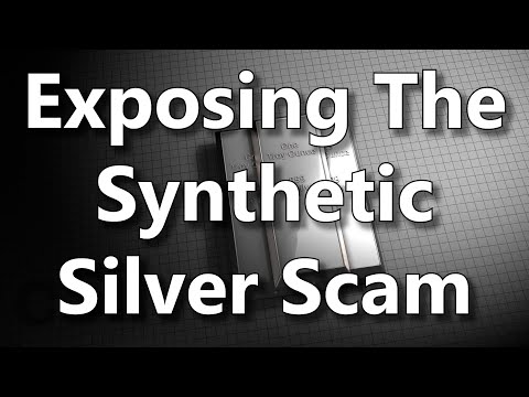 Exposing The Synthetic Silver Scam