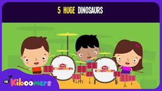 5 Big Dinosaurs Song for Kids | Animals Songs for Children | The Kiboomers