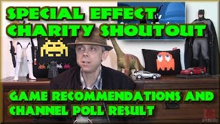 Special Effect Charity Shoutout - Game Recommendations and Poll Result