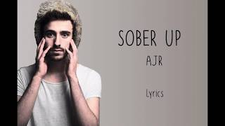 AJR - Sober up - Lyrics