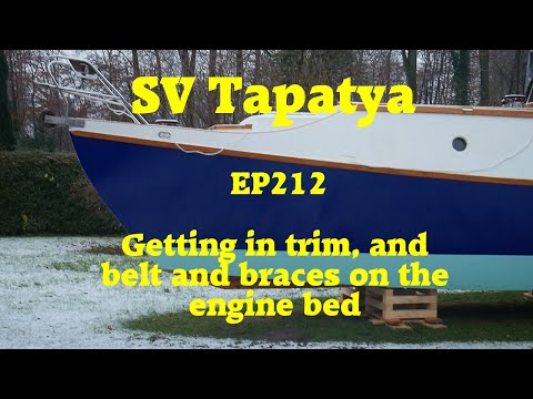 Getting in trim, and belt and braces on the engine bed - SV Tapatya EP212