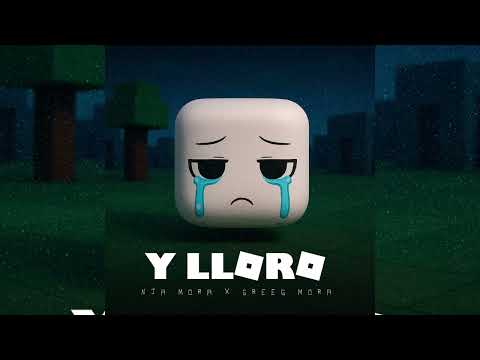 Y Lloro - Nia Mora ft Greeg Mora 