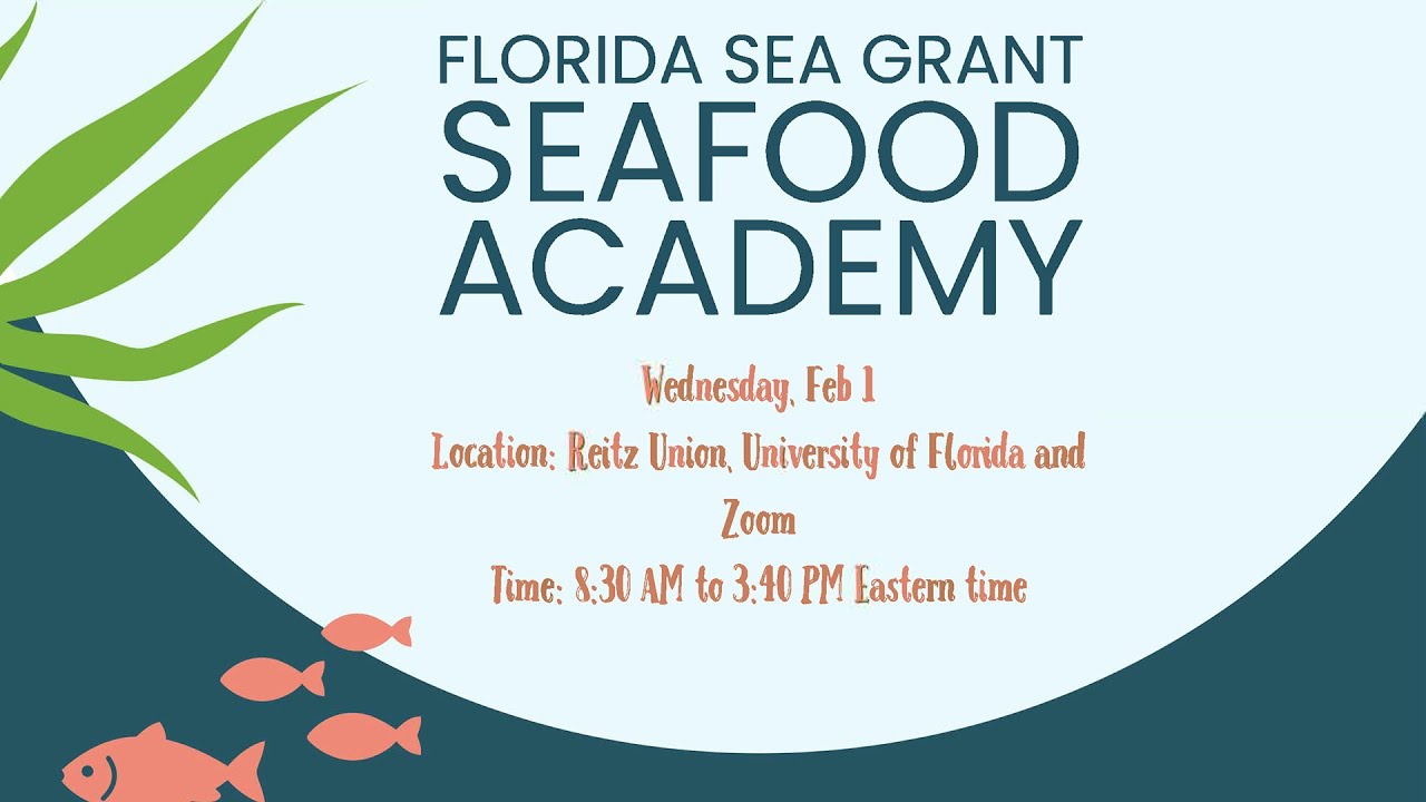 Seafood Academy Part II: Overview of FDA's Traceability Rule | Hosted by Florida Sea Grant