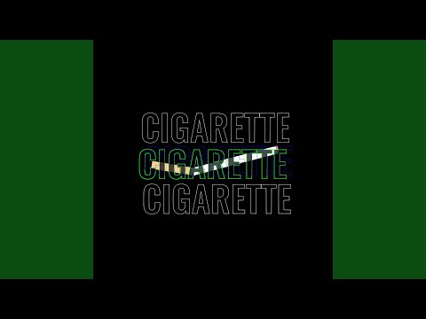CIGARETTE