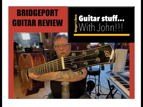 GSWJ - JP Reviews the Bridgeport Guitars from Brickhouse