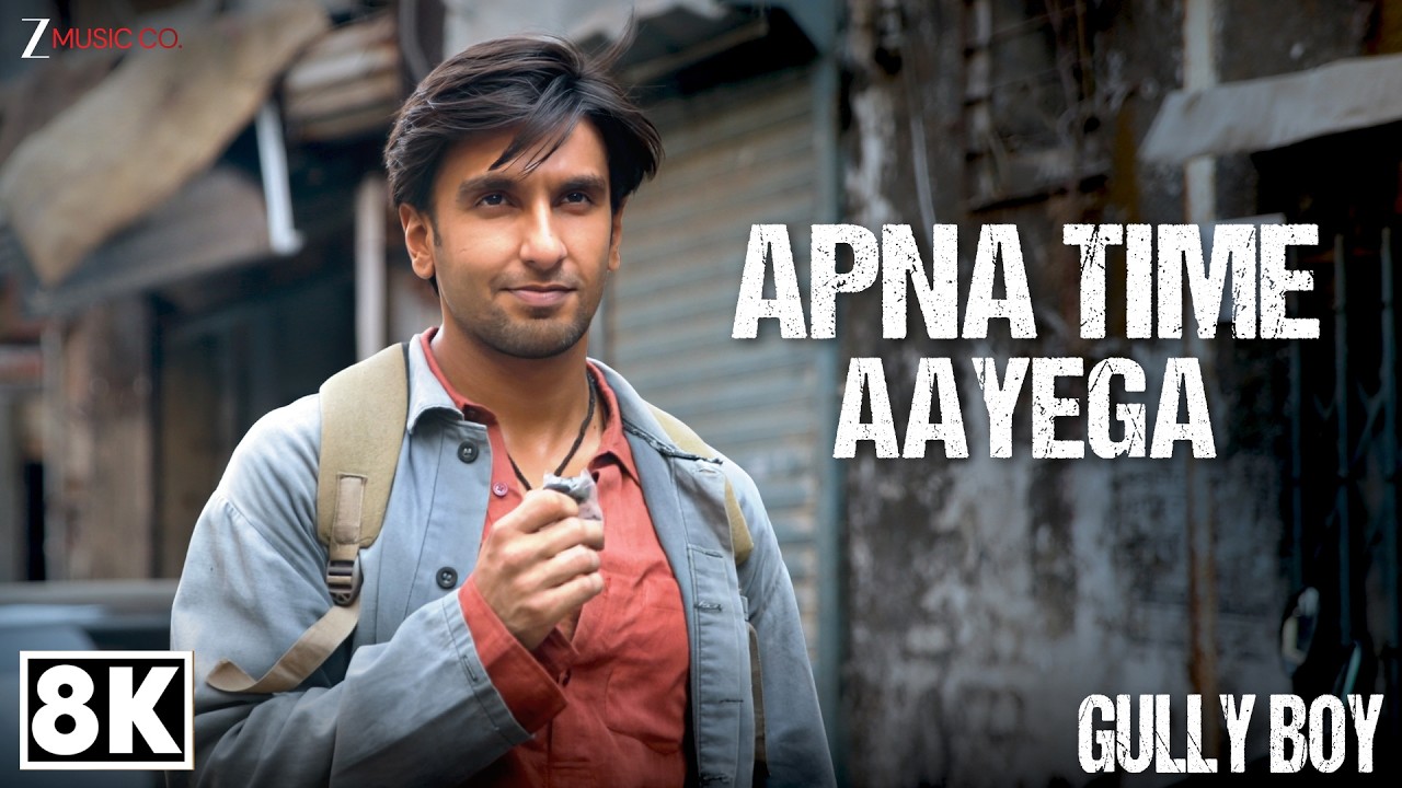 Apna Time Aayega 8K Video | Gully Boy | Ranveer Singh, Alia Bhatt | DIVINE | Dub Sharma |Zoya Akhtar