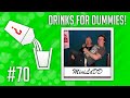 Drinks For Dummies #70 - The @MiniLaddd