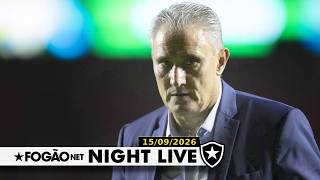NIGHT LIVE: BOTAFOGO TENTA ACELERAR PROCESSO PARA FECHAR CONTRATAÇÃO DE TITE
