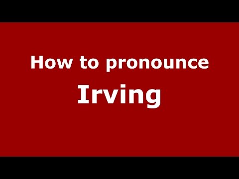 How to pronounce Irving