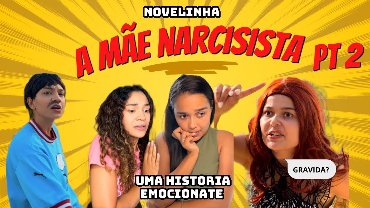A MÃE NARCISISTA PARTE 2 (novelinha)