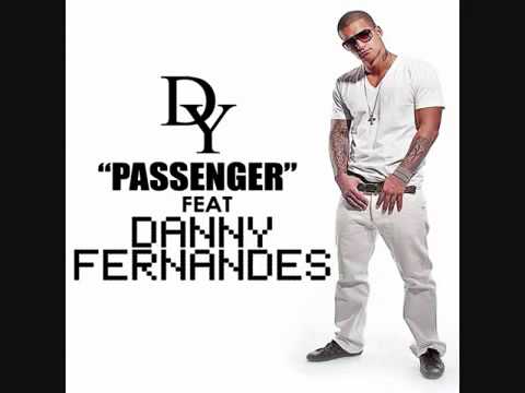 DY ft. Danny Fernandes "Passenger"
