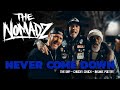 THE NOMADZ - Never Come Down (Chucky Chuck, Insane Poetry, The DRP) **OFFICIAL MUSIC VIDEO**