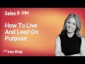 How To Live And Lead On Purpose With Amy Wong