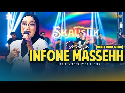 SKAUSTIK - INFONE MASSEEH (OFFICIAL LIVE MUSIC) - NINU NINU NINU