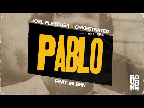 Joel Fletcher, Orkestrated - Pablo (Feat. MLBRN)