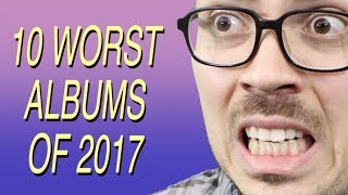 10 Worst Albums of 2017