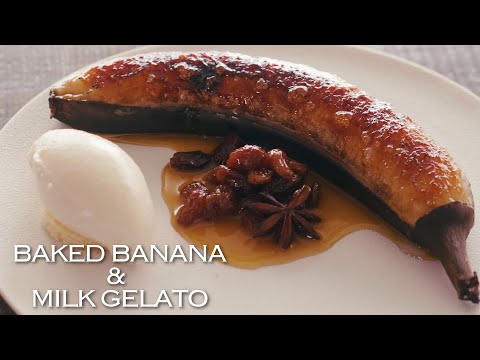 ( Baked Banana & Milk Gelato ) Chef Patissier teaches you