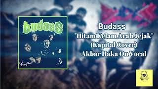 Download lagu Budass - Hitam Kelam Arah Jejak (Kapital Cover) (HQ) (Akbar Haka) mp3