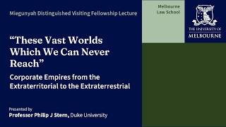 These Vast Worlds Which We May Never Reach: 2026 Miegunyah Distinguished Visiting Fellow Lecture