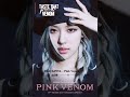 Blackpink Pink Venom Ringtone Blackpink Pink Venom Shorts Blackpink Ringtone