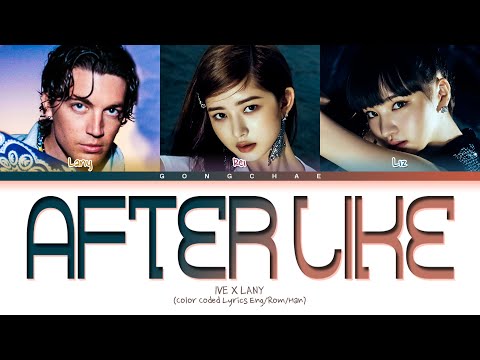 IVE X LANY After LIKE Lyrics (Color Coded Lyrics)