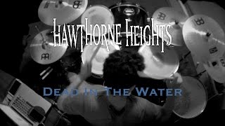 Dead In the Water (Drum Cover) -  Hawthorne Heights