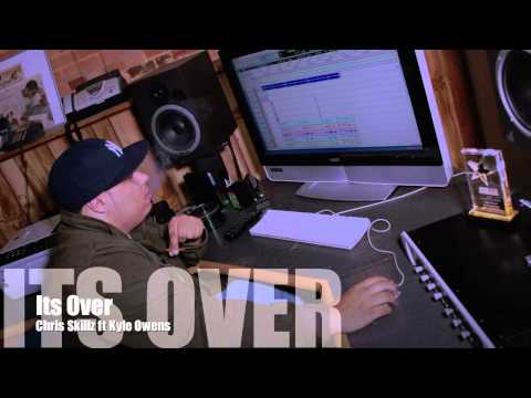Chris Skillz - Its Over ft Kyle Owens