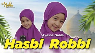 Download lagu HASBI ROBBI - AYESHA NAHLA mp3 Download lagu HASBI ROBBI - AYESHA NAHLA mp3
