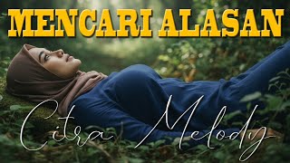 Download lagu MENCARI ALASAN - EXIST COVER CITRA MELODY mp3 Download lagu MENCARI ALASAN - EXIST COVER CITRA MELODY mp3