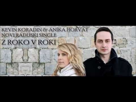 KEVIN KORADIN & ANIKA HORVAT - Z ROKO V ROKI