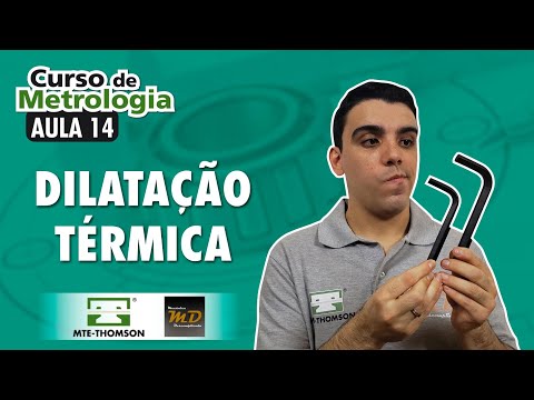 Curso Metrologia Aula 14 - Dilatação Térmica