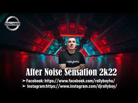 After Noise Sensation 2k22 / MIxed by Rollyboy