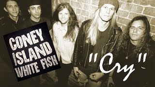 Coney Island Whitefish - &quot;Cry&quot;