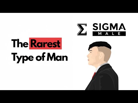 8 Signs You're a Sigma Male: The Rarest and Most Powerful Type of Man