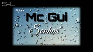Mc Gui Sonhar Letra/Legenda