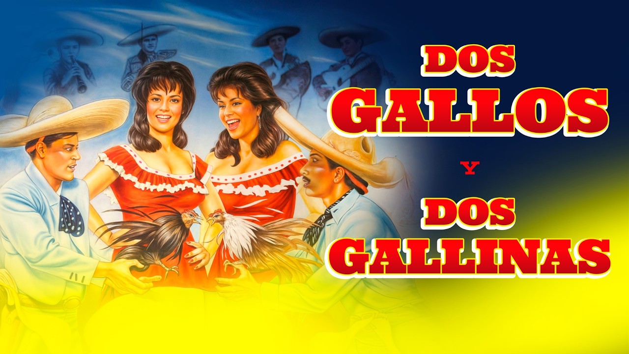 Dos Gallos y Dos Gallinas - Película Completa