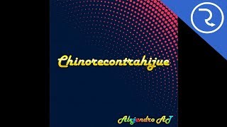 Video Chinorecontrahijue (Audio) de Alejandro AT