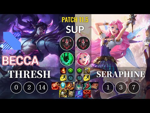 DRX Becca Thresh vs Seraphine Sup - KR Patch 11.5