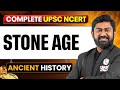 Complete Stone Age Ancient History Free UPSC NCERT Lecture 1