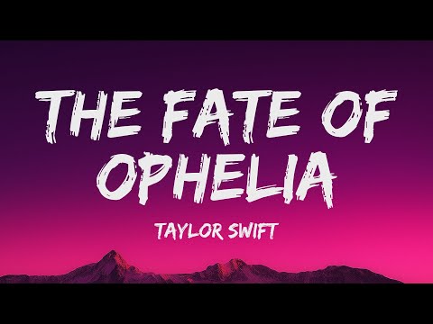 Taylor Swift - The Fate Of Ophelia (Lyrics)