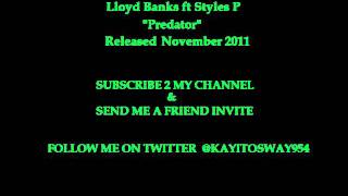 Lloyd Banks ft Styles P - &quot;Predator&quot;