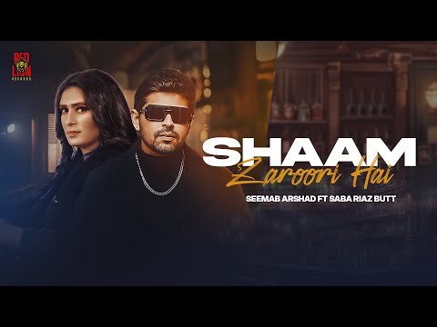 Shaam Zaroori Hai – Seemab Arshad & Saba Riaz Butt & Ommi Shayar - Full  Romantic Song 2025
