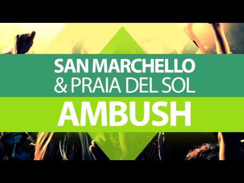 San Marchello & Praia del Sol - Ambush (4Kenzo Recordings)