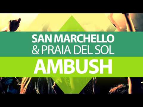 San Marchello & Praia del Sol - Ambush (4Kenzo Recordings)