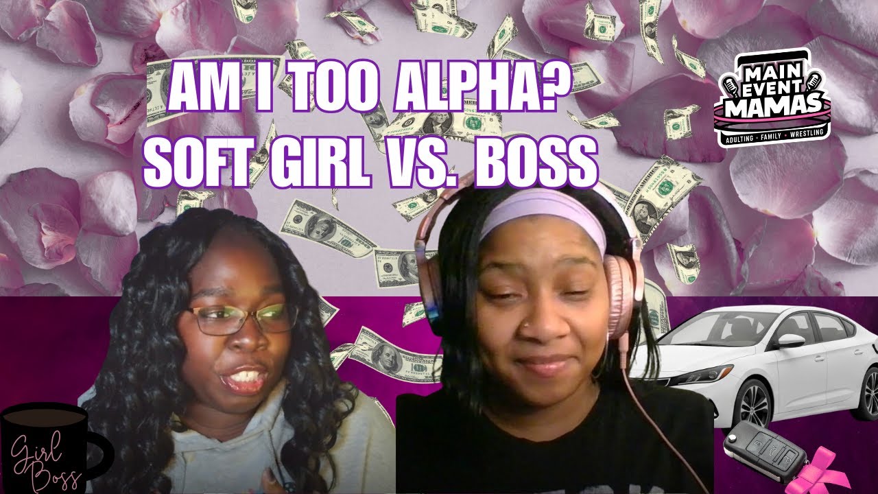 Can you handle being the "Soft Girl," or are you just addicted to the control?