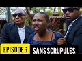 SANS SCRUPULES - EPISODE 6 #serietv #drama