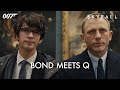 SKYFALL | Bond meets Q