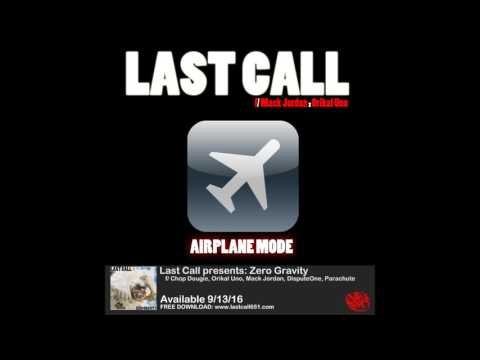 Last Call f/ Mack Jordan x Orikal Uno - Airplane Mode (Official Audio)