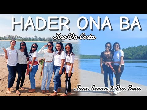Hader Ona Ba || Jino Da Costa || Cover: Ria Bria & Jane Seran || Musik: Anzlech Berech