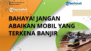 Bahaya! Jangan Abaikan Mobil yang Terkena Banjir Langsung Tak Segera di Servis, Rem Bisa Blong